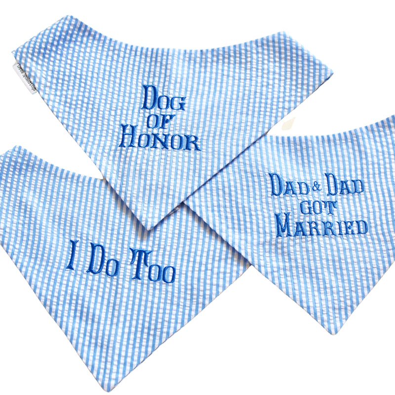 three spoiled dogs blue seersucker dog bandanas embroidered with dog of honor i do too and dad and dad got married